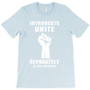 introverts unite separately in your own homes T-Shirt