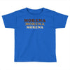 Morena Morena Morena Toddler T-shirt