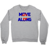 move along got nothing for you Crewneck Sweatshirt