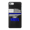 i don't kneel   patriotic stand for the flag, kneel for the dead iPhone 7 Case