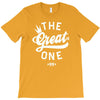 the great one T-Shirt