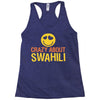 crazy about swahili Racerback Tank