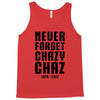 Never Forget Chazy Chaz Tank Top