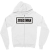 best man Zipper Hoodie