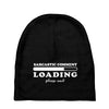 Sarcastic Comment Loading Please Wait Baby Beanies