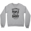 My Favorite People Call Me Daddy Crewneck Sweatshirt