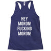 hey moron! 1 Racerback Tank