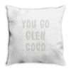 you go glen coco Throw Pillow