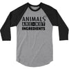 Animals Are Not Ingredients 3/4 Sleeve Shirt
