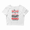 There's This Boy Who Stole My Heart He Calls Me Momma Crop Top