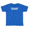 funny slogan Toddler T-shirt