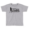 no fat chicks Toddler T-shirt