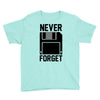 never forget floppy disk Youth Tee