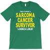 This is What a Sarcoma Cancer Survivor Looks Like T-Shirt