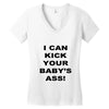 i can kick your babys ass Women's V-Neck T-Shirt
