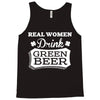 real women drink green beer Tank Top