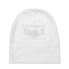 life short smile advice wisdom Baby Beanies