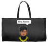Killmonger Hey Auntie Weekender Totes