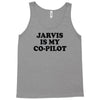 jarvis is my co pilot Tank Top