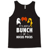 It's Just a Bunch of Hocus Pocus Tank Top