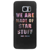 We Are Made of Star Stuff Samsung Galaxy S7 Edge