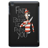 hiding in the dark iPad Mini
