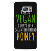 i'm so vegan i don't even call my boyfriend honey Samsung Galaxy S7