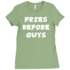fries before guys Ladies Fitted T-Shirt