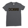 Dobre Ladies Fitted T-Shirt