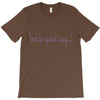 don't be afraid T-Shirt
