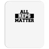 all reps matter Mousepad