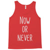 now or never Tank Top
