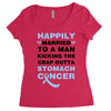happily married to a man kicking the crap outta stomach cancer Women's Triblend Scoop T-shirt