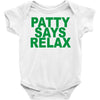 patty says relax Baby Onesie
