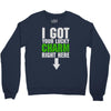 got your lucky charm Crewneck Sweatshirt