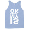is my birthday ok Tank Top