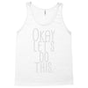 okay let's do this Tank Top