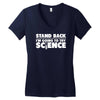 stand back i'm going to try science Women's V-Neck T-Shirt