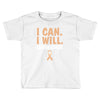 I Can I Will End Of The Story Toddler T-shirt