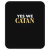 yes we catan Mousepad