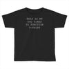 this is my too tired to function Toddler T-shirt