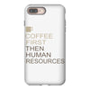 coffee then human resources iPhone 8 Plus