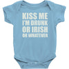 kiss me i'm drunk or irish Baby Bodysuit