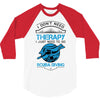 I Don't Need Therapy Just to Go Scuba Diving 3/4 Sleeve Shirt