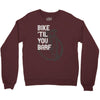 bike 'til you barf Crewneck Sweatshirt