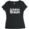 dyslexia makes reading nuf Women's Triblend Scoop T-shirt