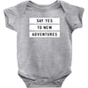 Say Tes to New Adventures Baby Bodysuit