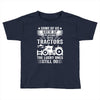Some Of Us Grew Up Playing With Tractors The Lucky Ones Still Do Toddler T-shirt