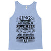 Real Kings Are Born On November 12 Tank Top