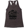 Queens Are Born In March Racerback Tank